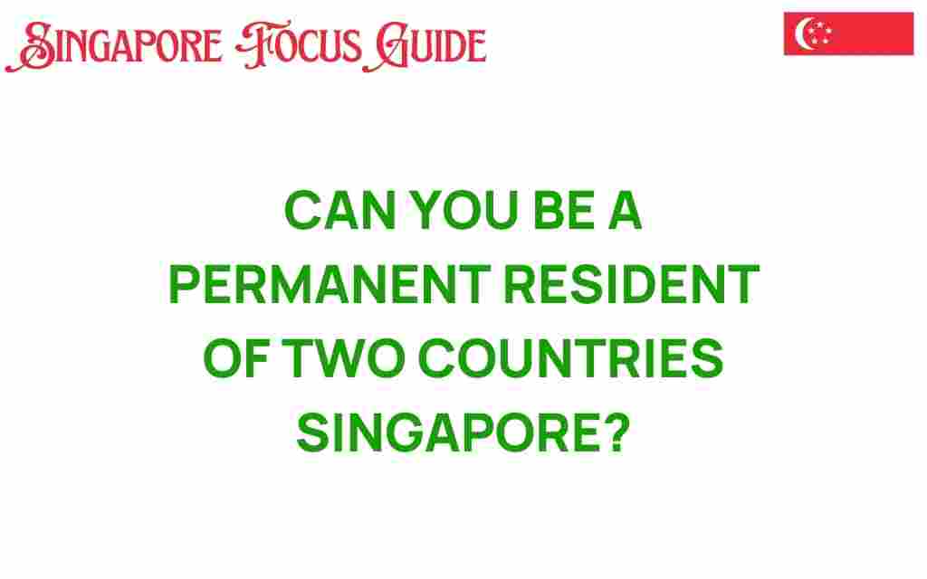 can-you-be-a-permanent-resident-of-two-countries