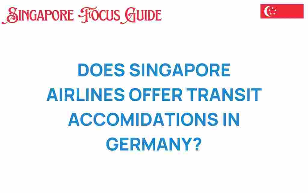 does-singapore-airlines-transit-accommodations-germany