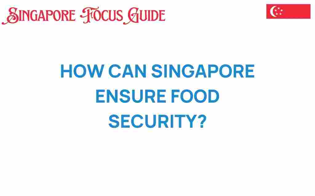 how-can-singapore-ensure-food-security