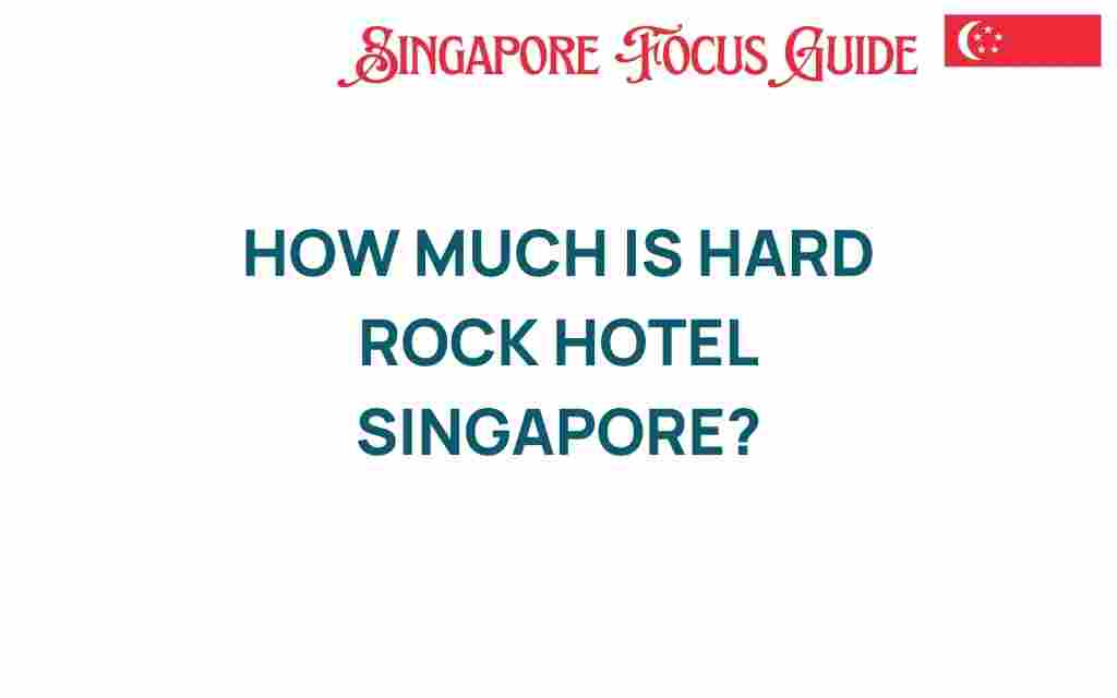 hard-rock-hotel-singapore-cost