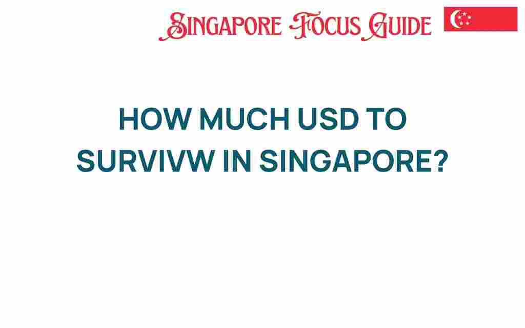how-much-usd-to-survive-in-singapore