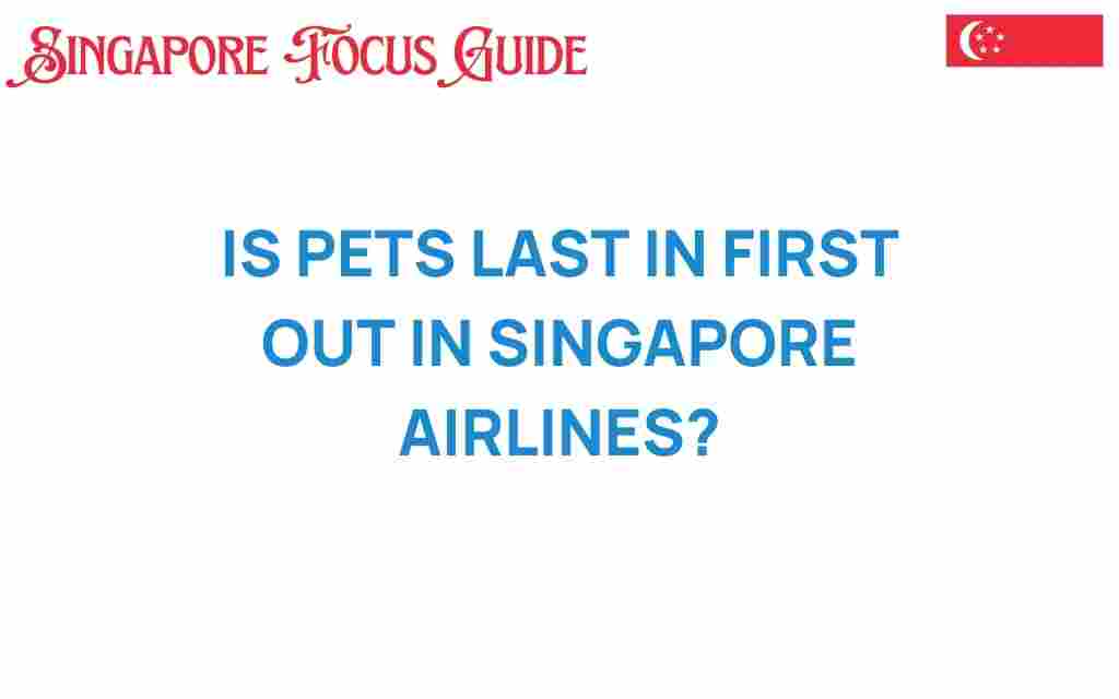 pets-last-in-first-out-singapore-airlines