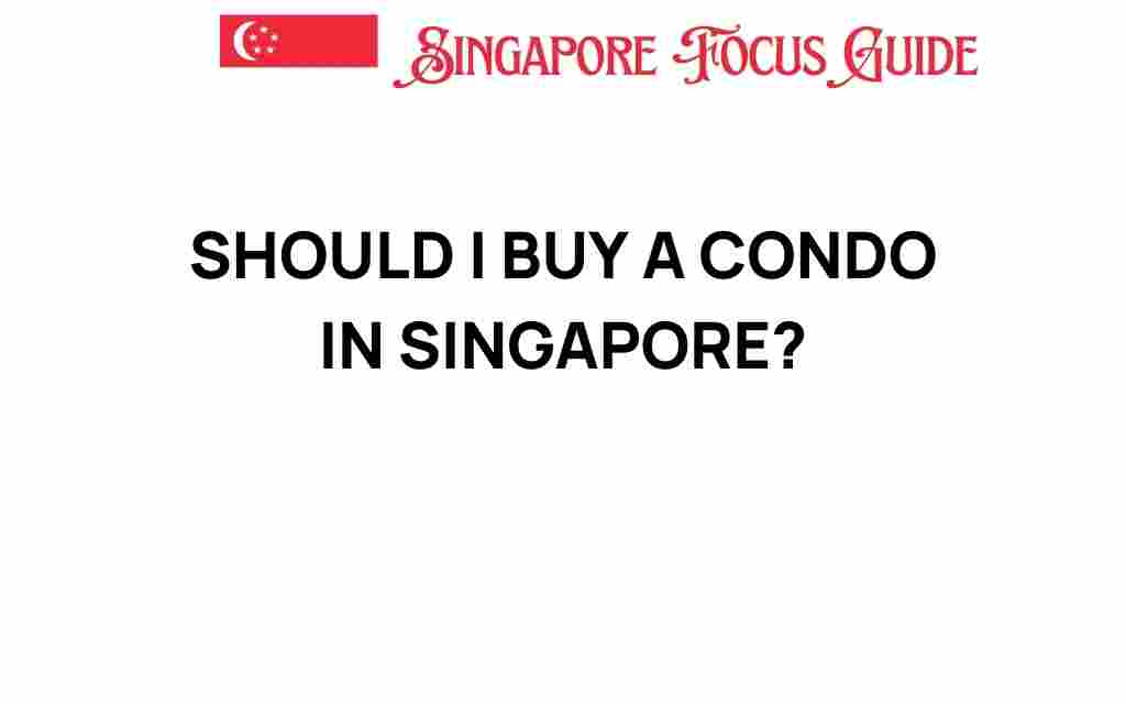 should-i-buy-condo-singapore