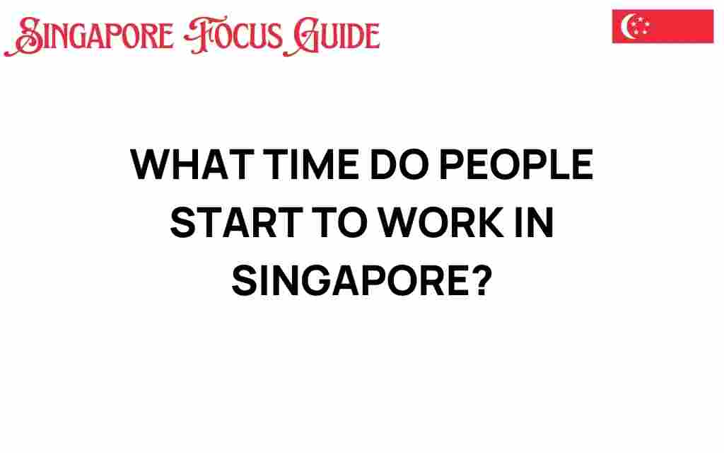 what-time-do-people-start-to-work-in-singapore