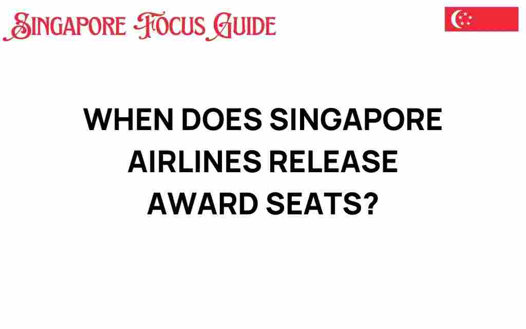 when-does-singapore-airlines-release-award-seats