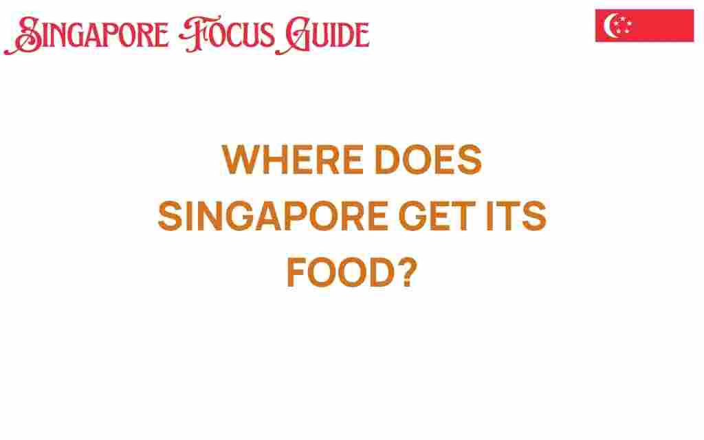 where-does-singapore-get-its-food