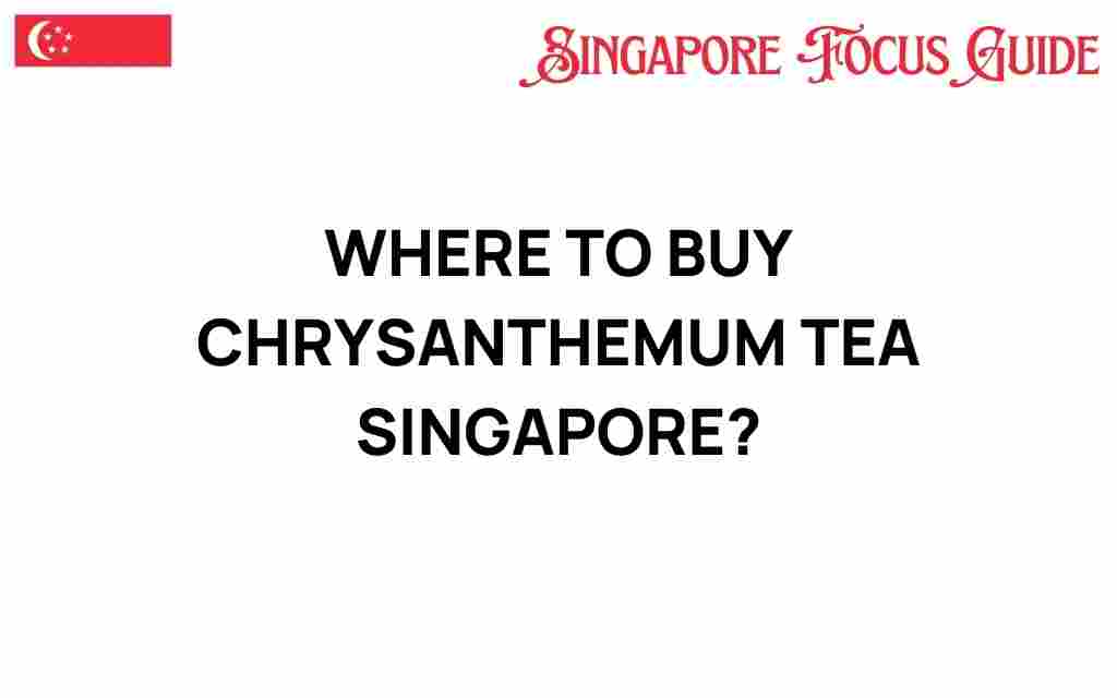 buy-chrysanthemum-tea-singapore