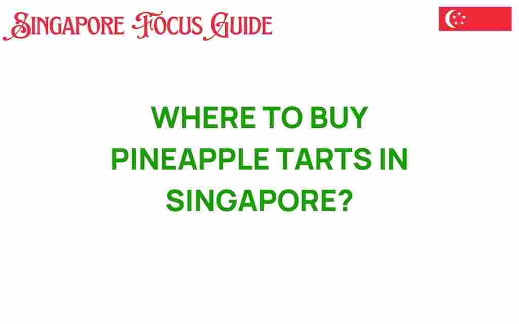 buy-pineapple-tarts-singapore