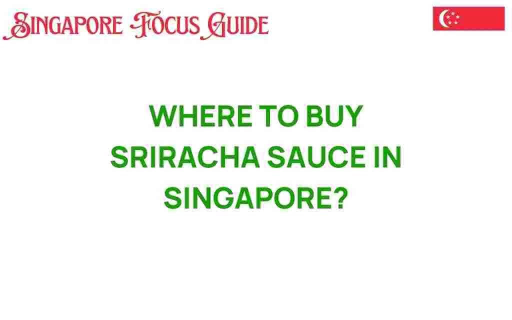 buy-sriracha-sauce-in-singapore