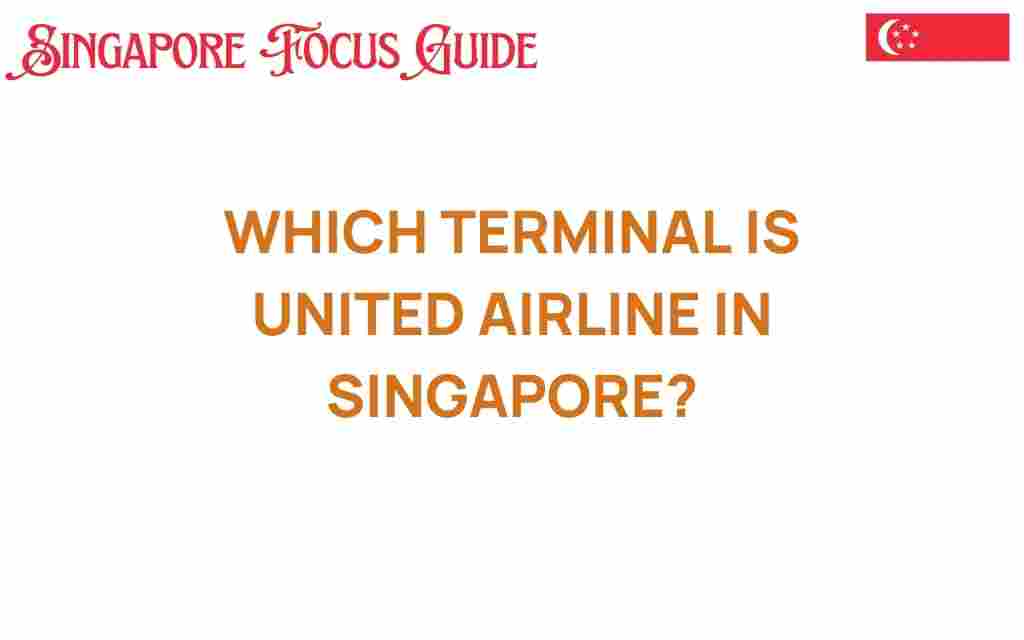 which-terminal-united-airlines-singapore