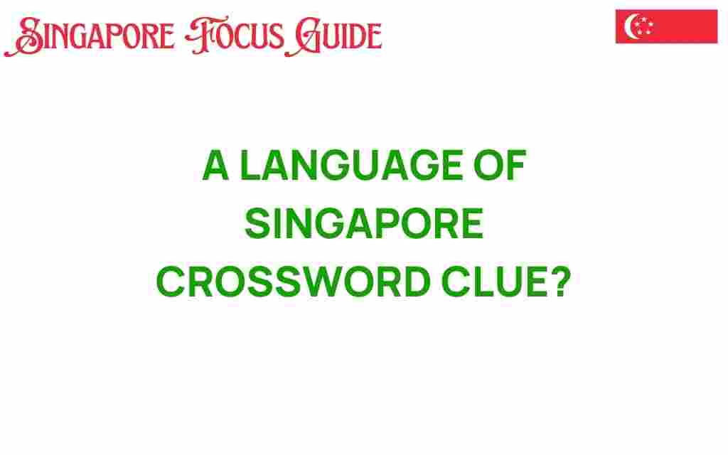 language-of-singapore-crossword-clue