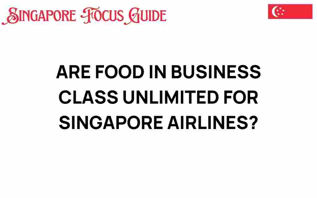 are-food-business-class-unlimited-singapore-airlines