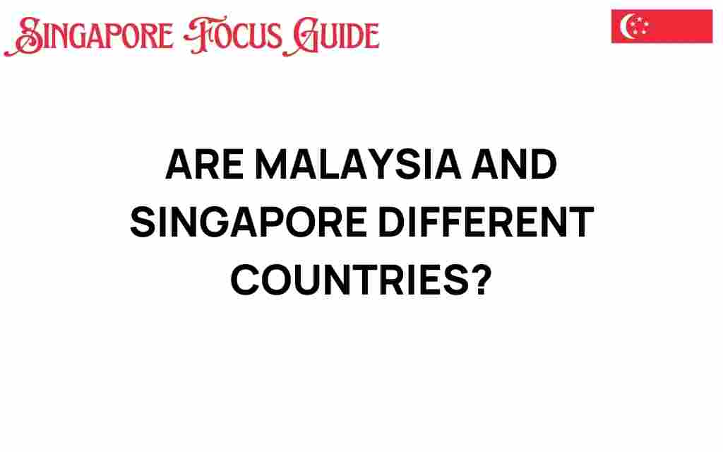 are-malaysia-and-singapore-different-countries