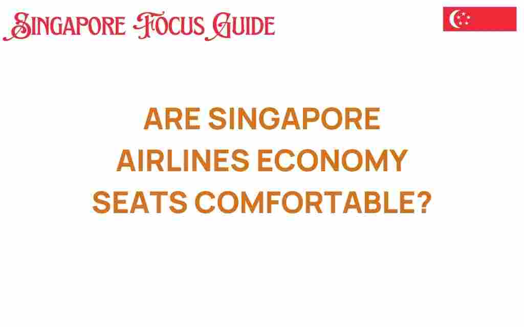 are-singapore-airlines-economy-seats-comfortable