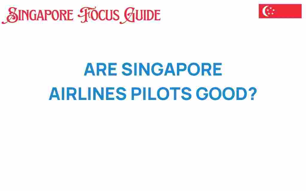 are-singapore-airlines-pilots-best