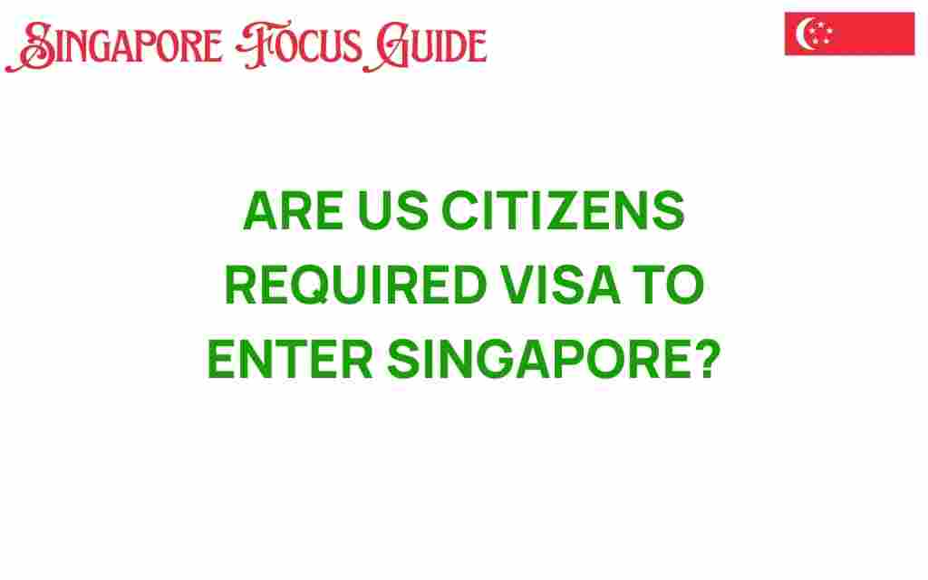 us-citizens-visa-enter-singapore