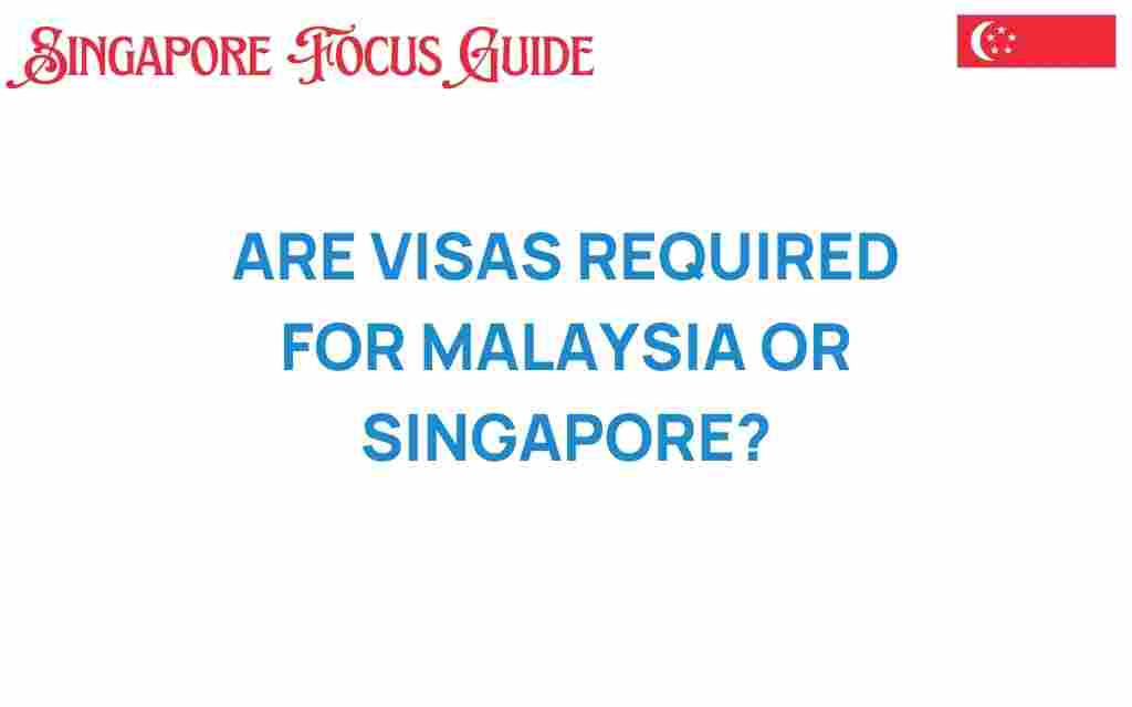 need-visa-malaysia-singapore