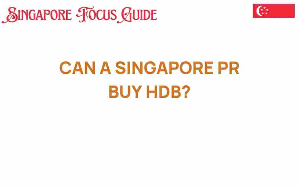 can-a-singapore-pr-buy-hdb