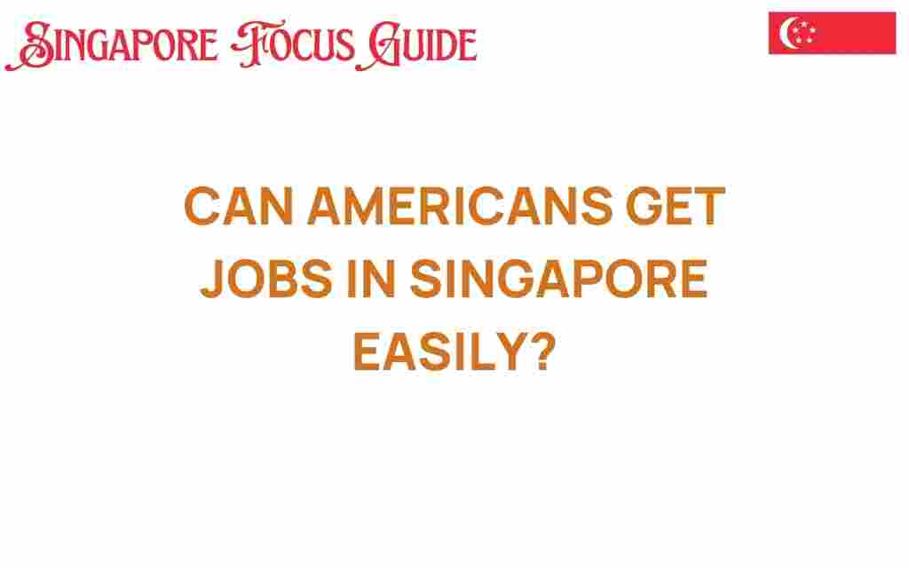 can-americans-get-jobs-in-singapore