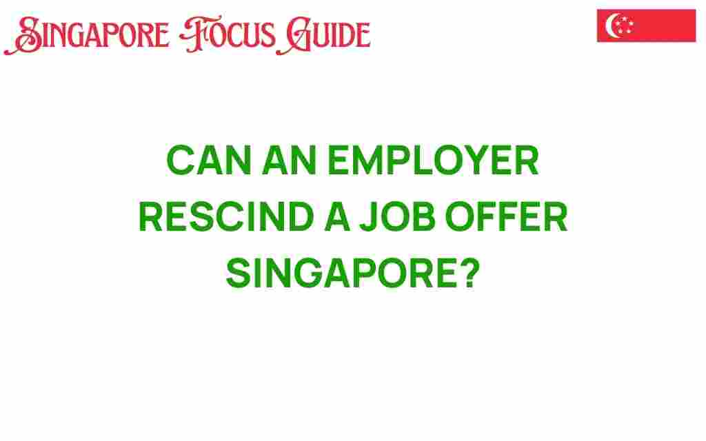 can-employer-rescind-job-offer-singapore