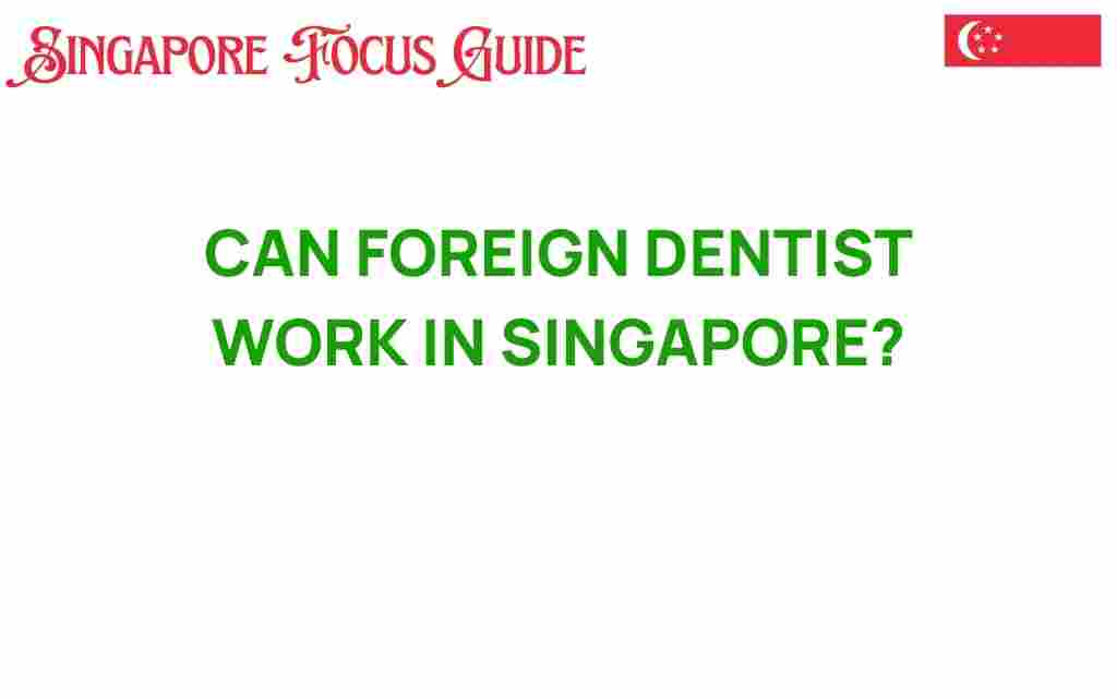 can-foreign-dentists-work-in-singapore