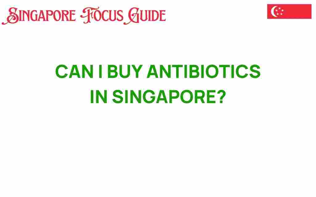 can-i-buy-antibiotics-in-singapore