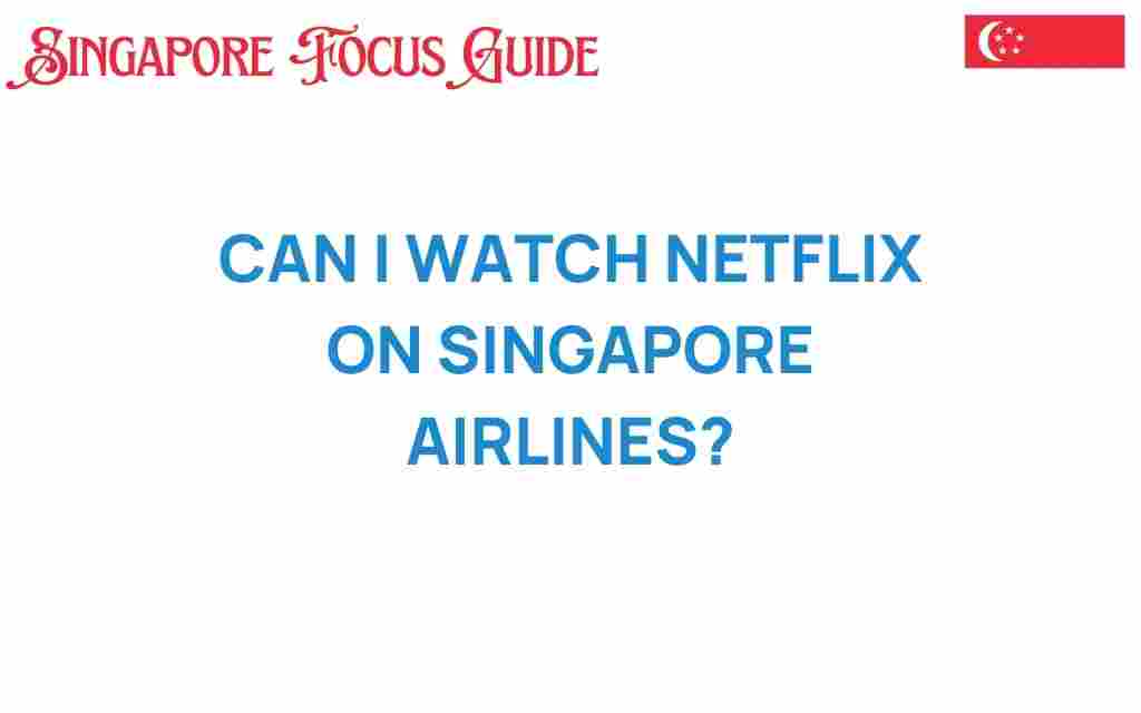 can-i-watch-netflix-on-singapore-airlines