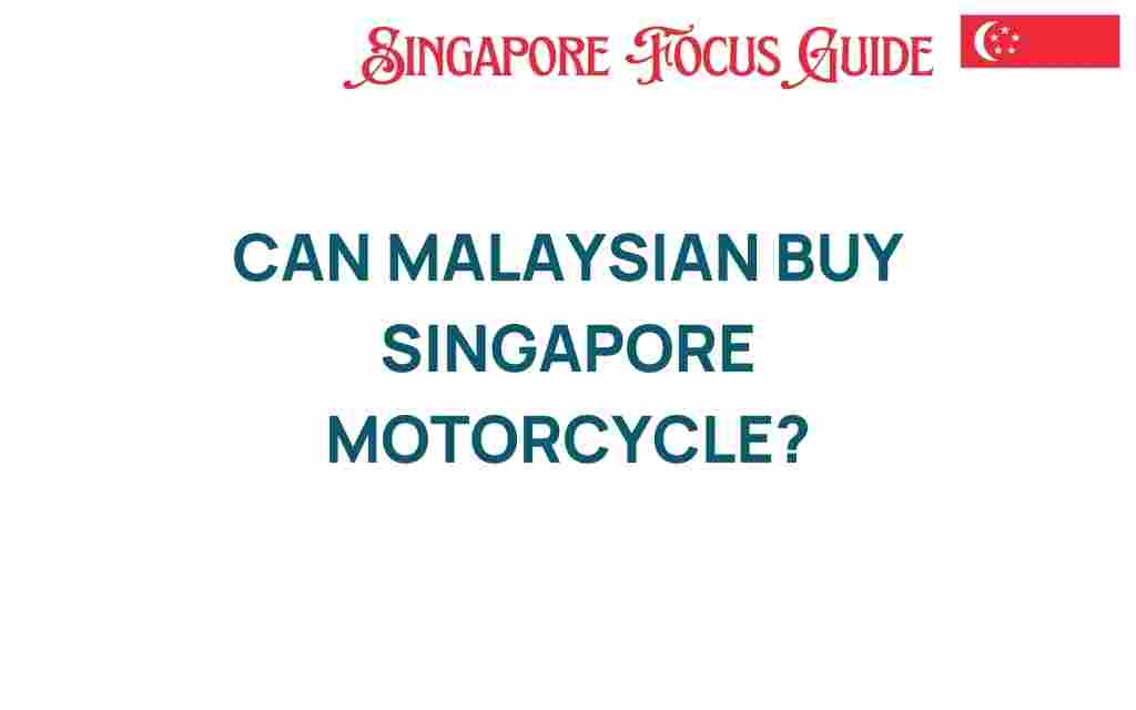 can-malaysians-buy-singapore-motorcycles