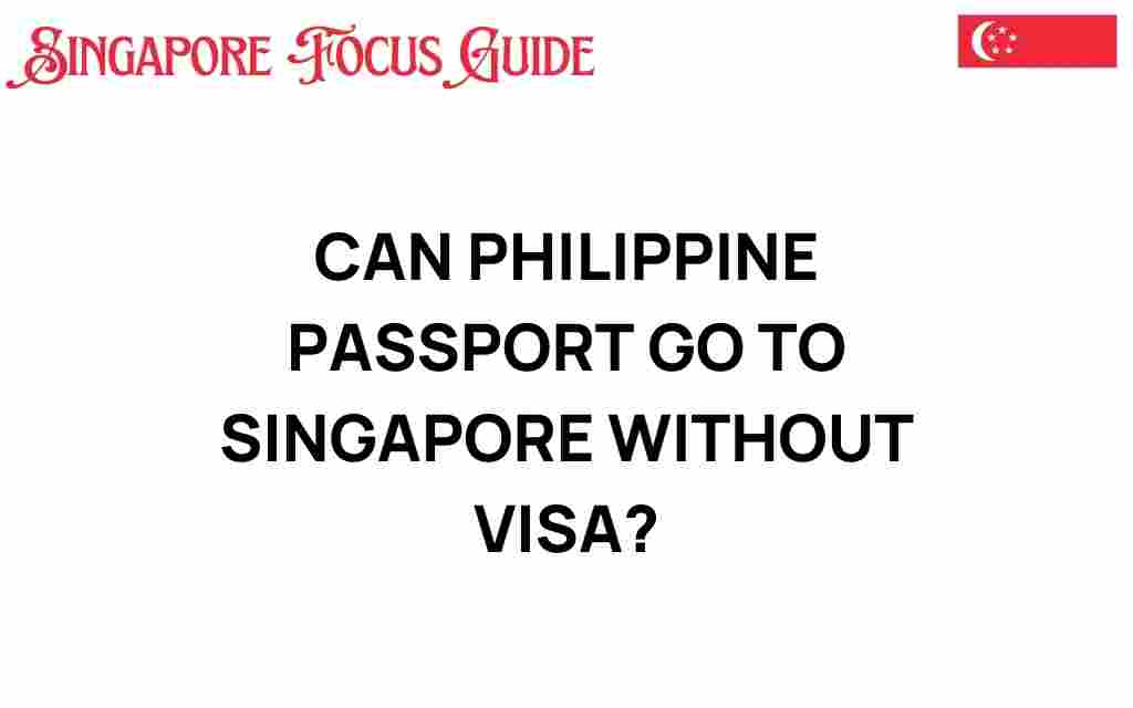 can-philippine-passport-go-to-singapore-visa-free