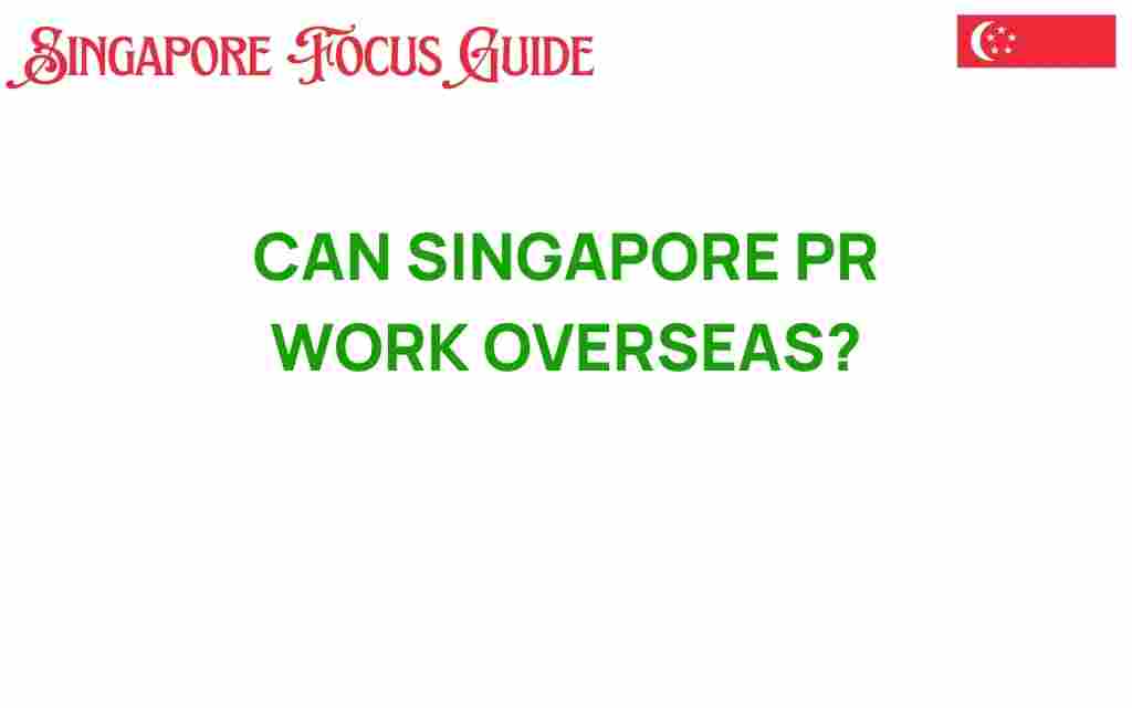 can-singapore-pr-work-overseas