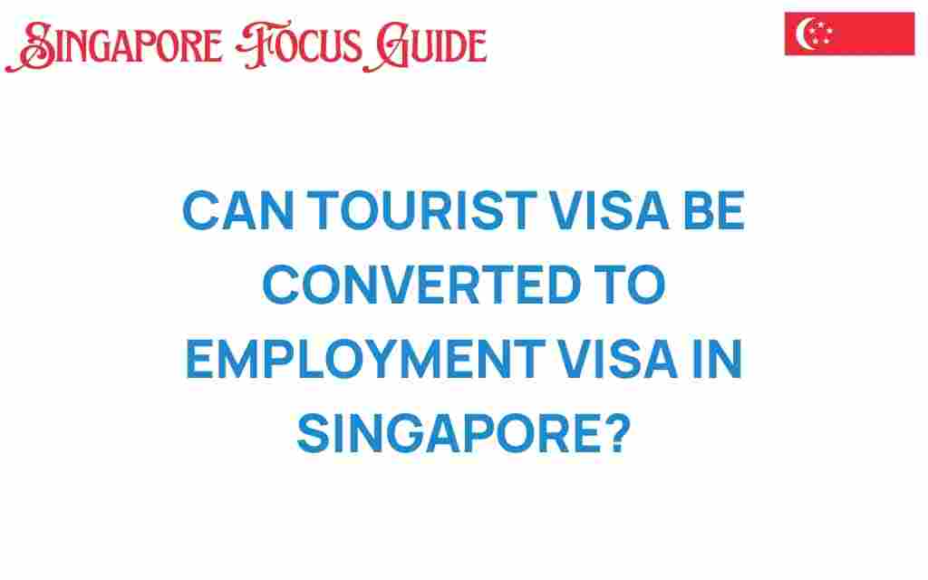 can-tourist-visa-be-converted-to-employment-visa