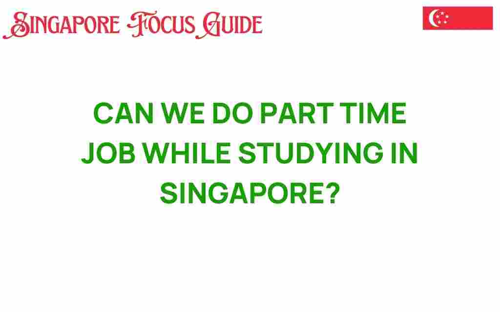 can-we-do-part-time-job-while-studying-in-singapore
