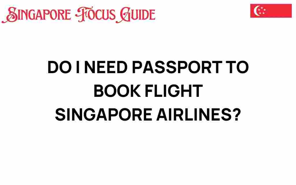 do-i-need-passport-book-flight-singapore-airlines