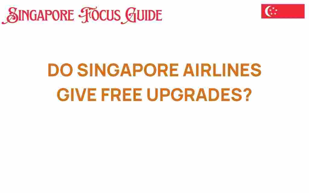 do-singapore-airlines-offer-free-upgrades