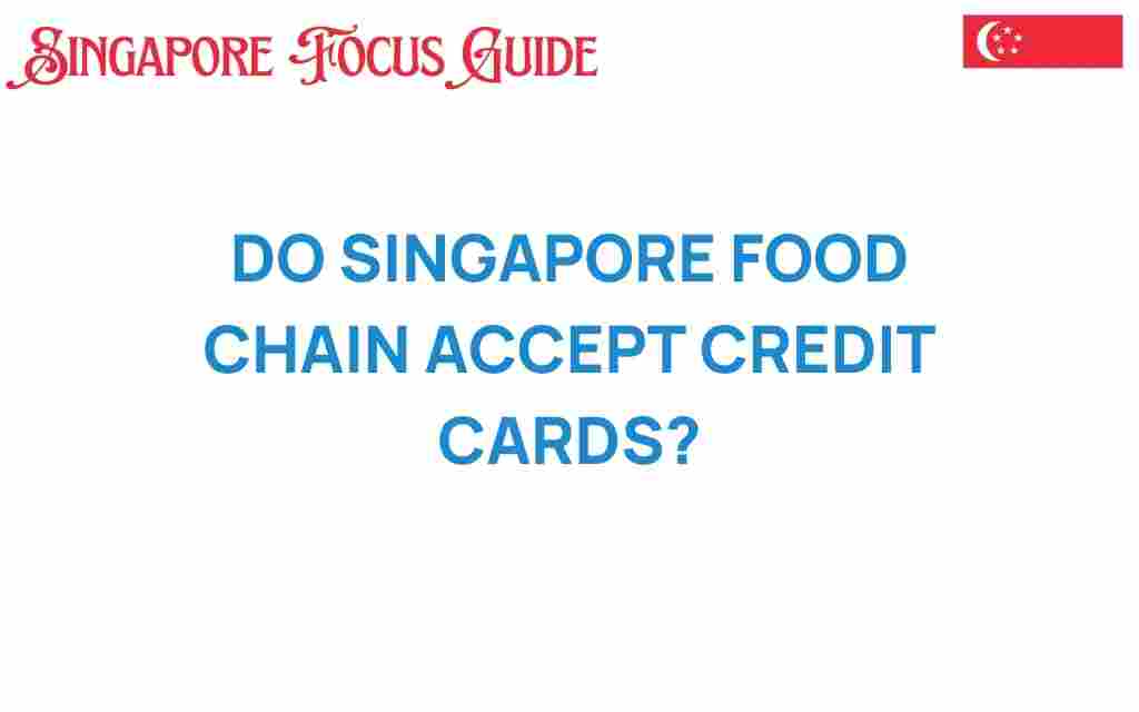 do-singapore-food-chains-accept-credit-cards