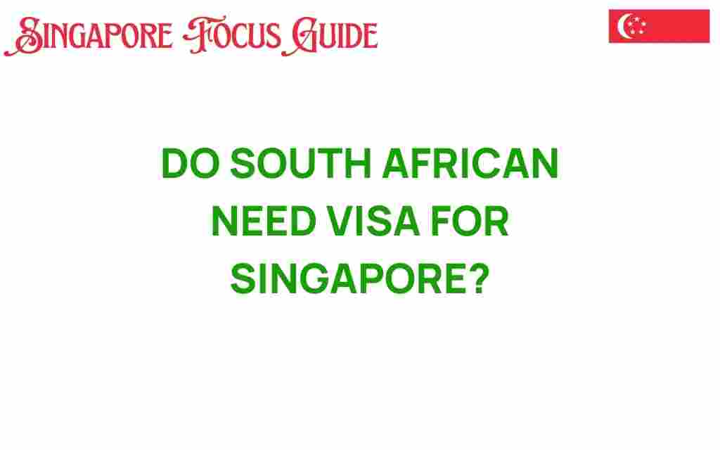 do-south-africans-need-visa-for-singapore