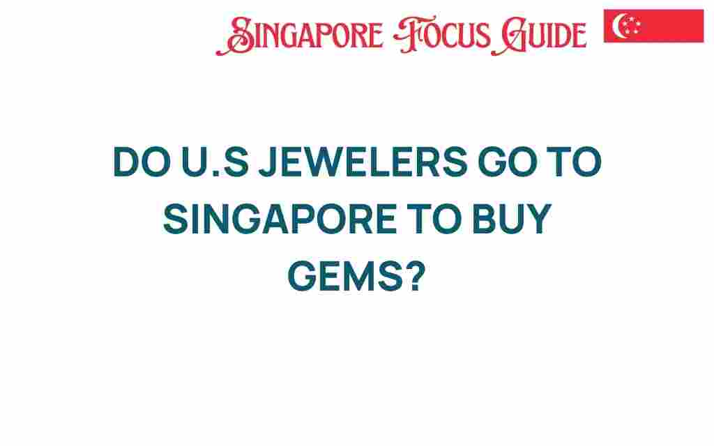 us-jewelers-singapore-gems