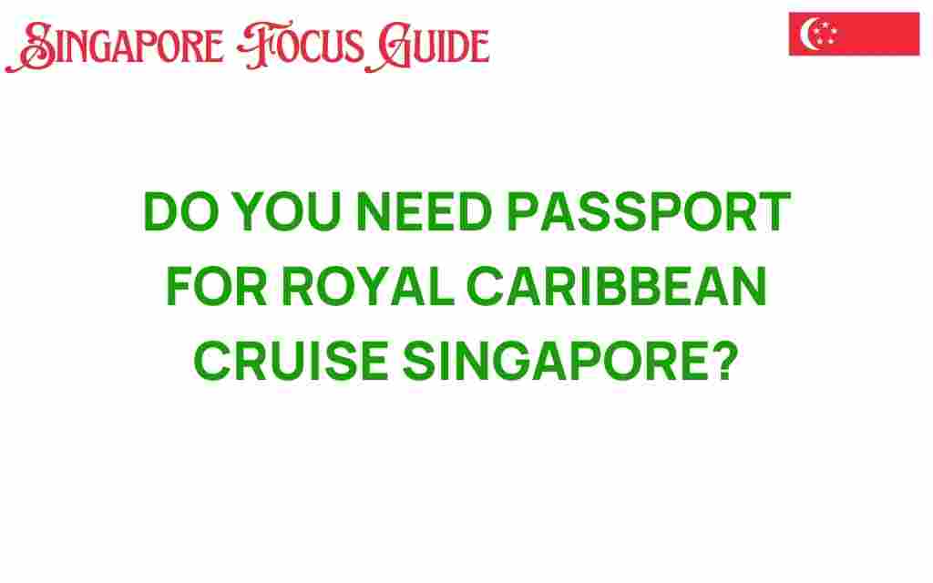 do-you-need-passport-royal-caribbean-cruise-singapore