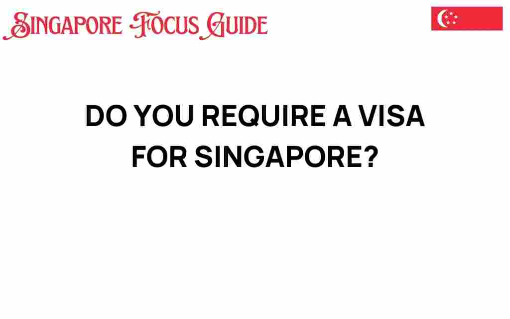 do-you-require-a-visa-for-singapore