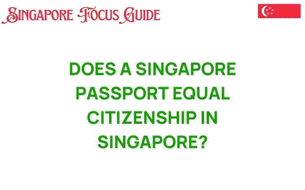 does-a-singapore-passport-equal-citizenship