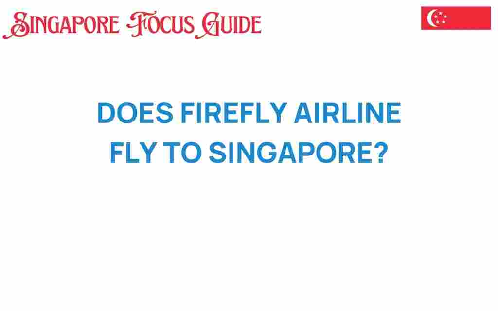 firefly-airline-flights-to-singapore