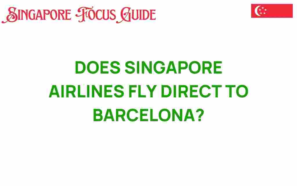 does-singapore-airlines-fly-direct-to-barcelona