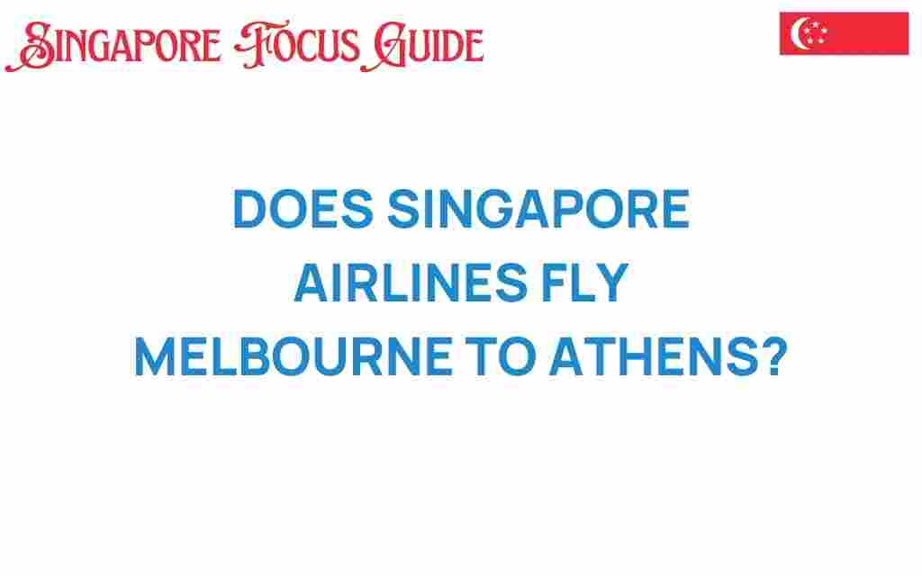 does-singapore-airlines-fly-melbourne-to-athens