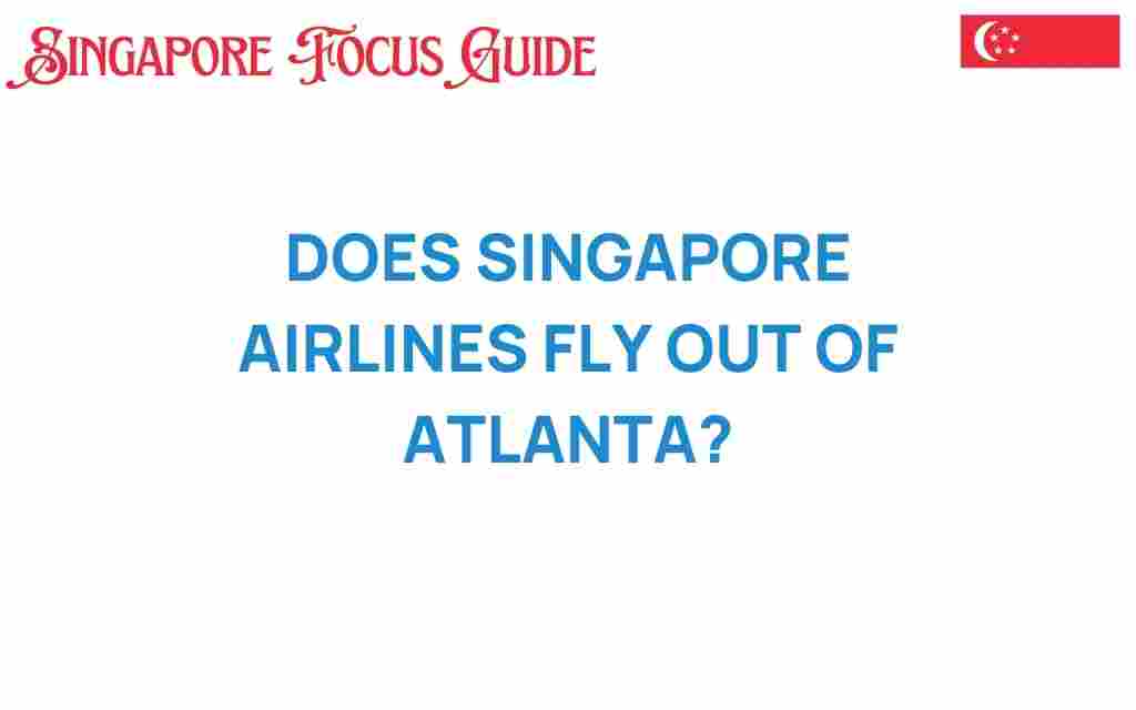 does-singapore-airlines-fly-out-of-atlanta
