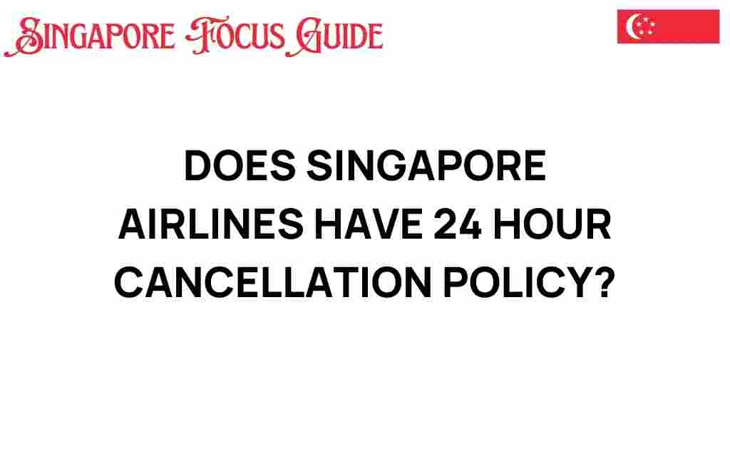 singapore-airlines-24-hour-cancellation-policy