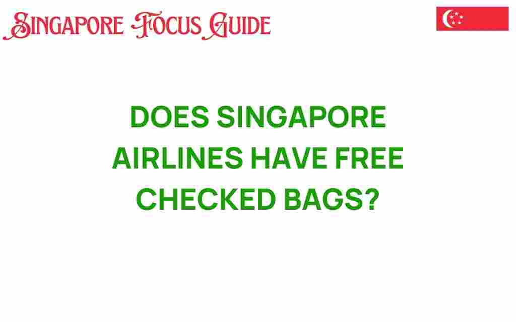 does-singapore-airlines-have-free-checked-bags