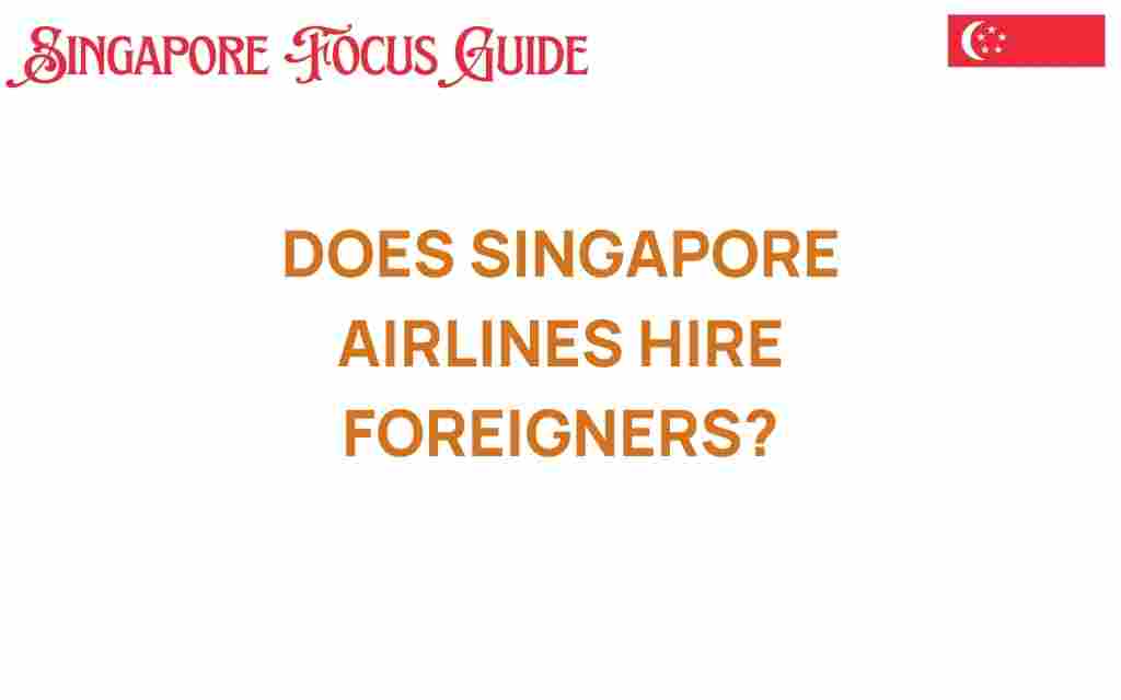 does-singapore-airlines-hire-foreigners
