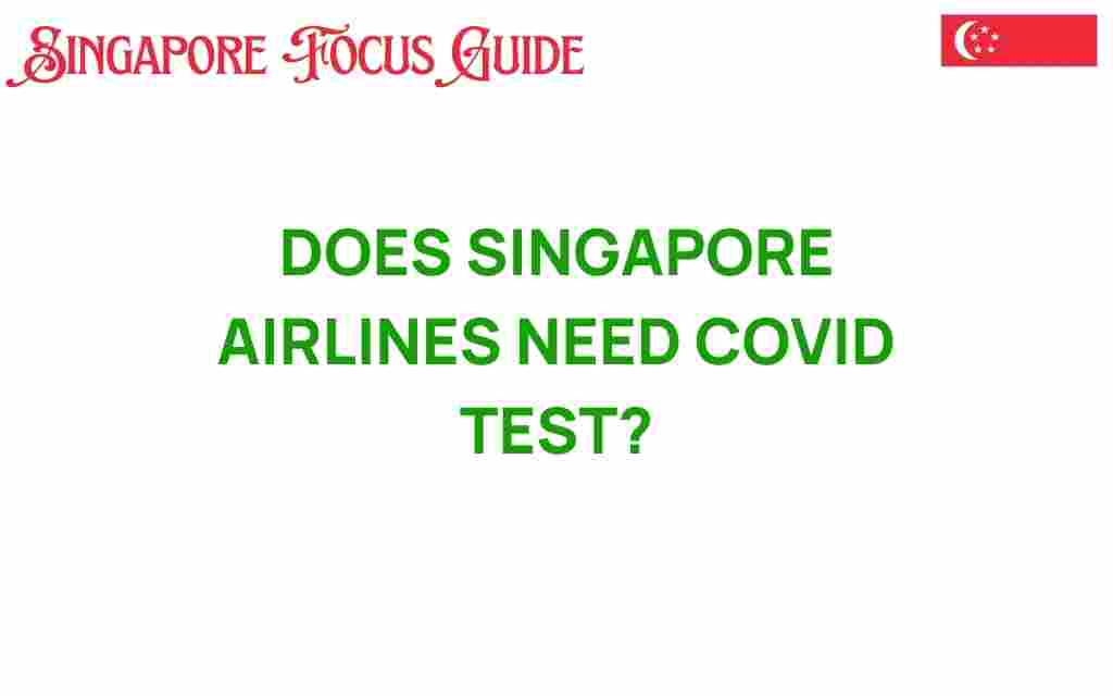 do-passengers-on-singapore-airlines-need-covid-test