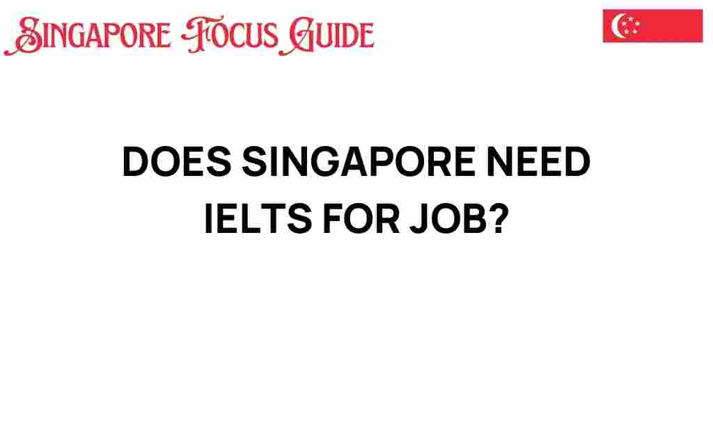 does-singapore-need-ielts-for-job-opportunities