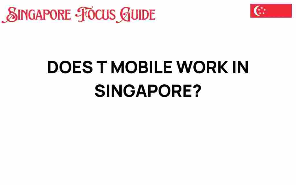 does-t-mobile-work-in-singapore